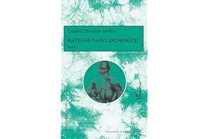 Haïti ou Saint-Domingue: - Présentation de Francis Arzalier avec la collaboration de David Alliot et de Roger Little (French Edition)