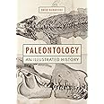 Paleontology: An Illustrated History