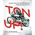 Ton Up!: A Century of Cafe Racer Speed and Style