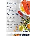 Healing Your Thyroid Naturally: Dr. Emily Lipinski's Comprehensive Guide