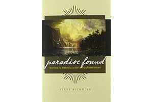 Paradise Found: Nature in America at the Time of Discovery