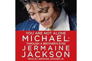 You Are Not Alone: Michael: Through a Brother's Eyes