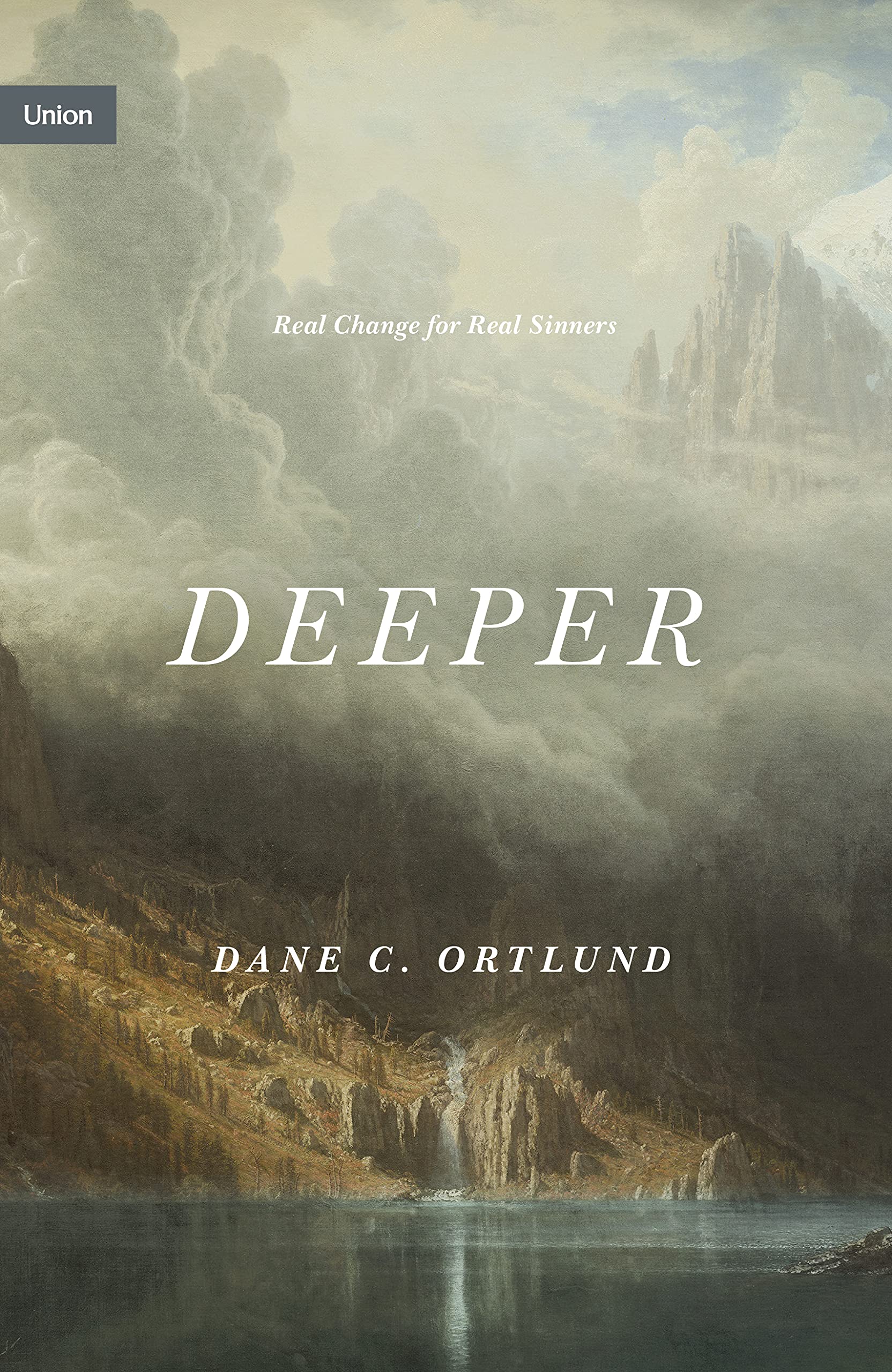 Deeper: Real Change for Real Sinners (Union) Deeper: Real Change for Real Sinners (Union) Deeper: Real Change for Real Sinners (Union) Hardcover Audible Audiobook Kindle