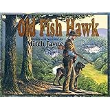 Old Fish Hawk
