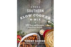 The Southern Slow Cooker Bible: 365 Easy and Delicious Down-Home Recipes