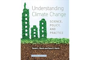 Understanding Climate Change: Science, Policy, and Practice, Second Edition