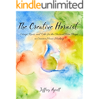 The Creative Hornist: Essays, Rants, and Odes for the Classical Horn Player on Creative Music Making book cover