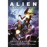 Alien - Inferno's Fall: An Original Novel Based on the Films from 20th Century Studios