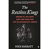 The Restless Kings: Henry II, His Sons and the Wars for the Plantagenet Crown