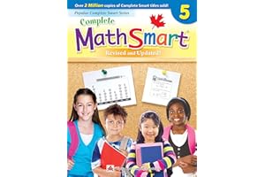 Complete MathSmart 5 (Revised & Updated): Canadian Curriculum Math Workbook for Grade 5