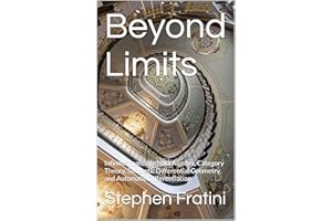 Beyond Limits: Infinitesimals, Abstract Algebra, Category Theory, Synthetic Differential Geometry, and Automatic Differentiat