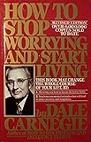 How to Stop Worrying and Start Living Revised Edition 1984