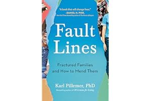 Fault Lines: Fractured Families and How to Mend Them