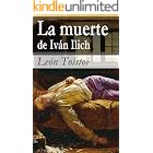 La muerte de Iv&aacute;n Ilich (Selecci&oacute;n Cl&aacute;sicos Universales n&ordm; 23) (Spanish Edition)