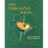 Ten Thousand Birds: Ornithology since Darwin