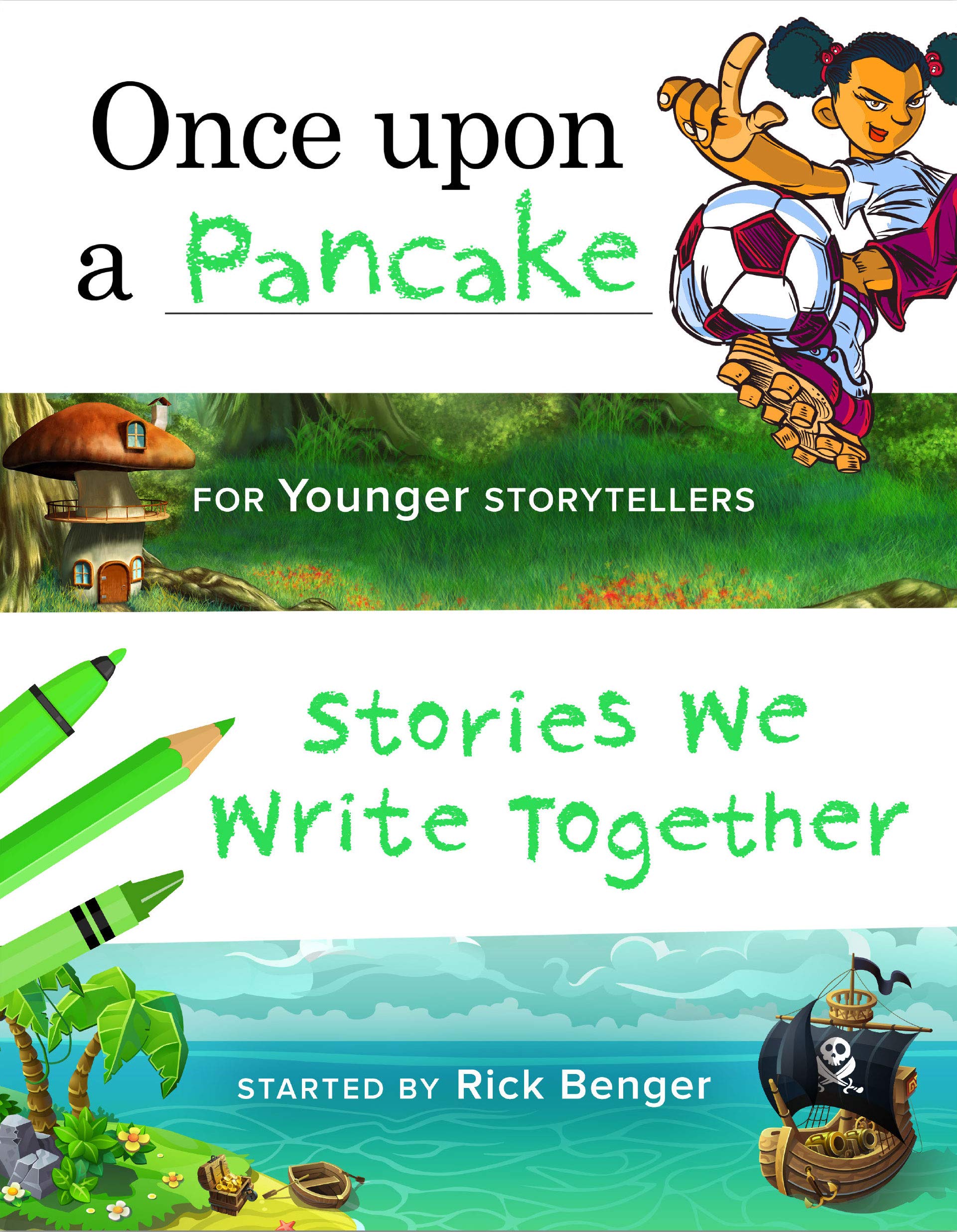 Once upon a Pancake for Younger Storytellers: Stories We Write Together (ages 6…