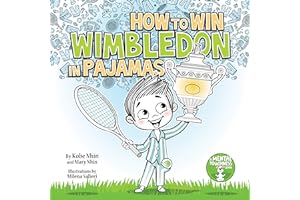 How to Win Wimbledon in Pajamas: Mental Toughness for Kids (Grow Grit Series)