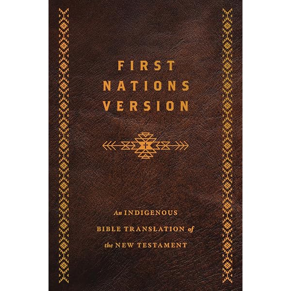 First Nations Version Psalms and Proverbs: An Indigenous Bible