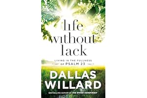 Life Without Lack: Living in the Fullness of Psalm 23
