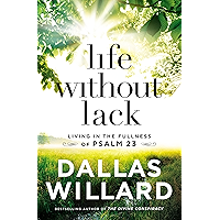 Life Without Lack: Living in the Fullness of Psalm 23 book cover