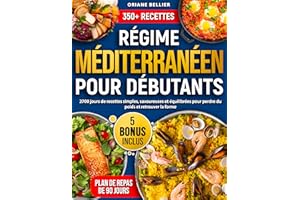 Régime Méditerranéen pour Débutants: 2700 jours de recettes simples, savoureuses et équilibrées pour perdre du poids et retro