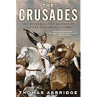 The Crusades: The Authoritative History of the War for the Holy Land book cover The Crusades: The Authoritative History of the War for the Holy Land book cover
