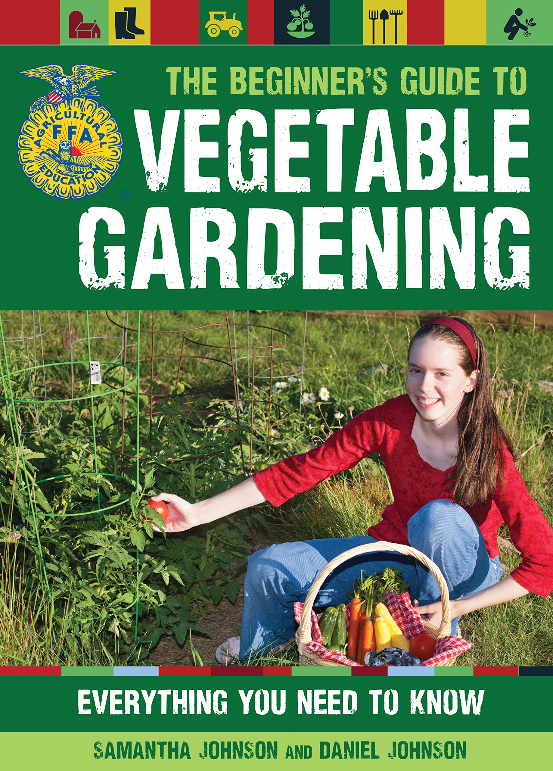 The Beginner S Guide To Vegetable Gardening Everything You Need
