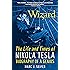 Wizard: The Life and Times of Nikola Tesla: Biography of a Genius