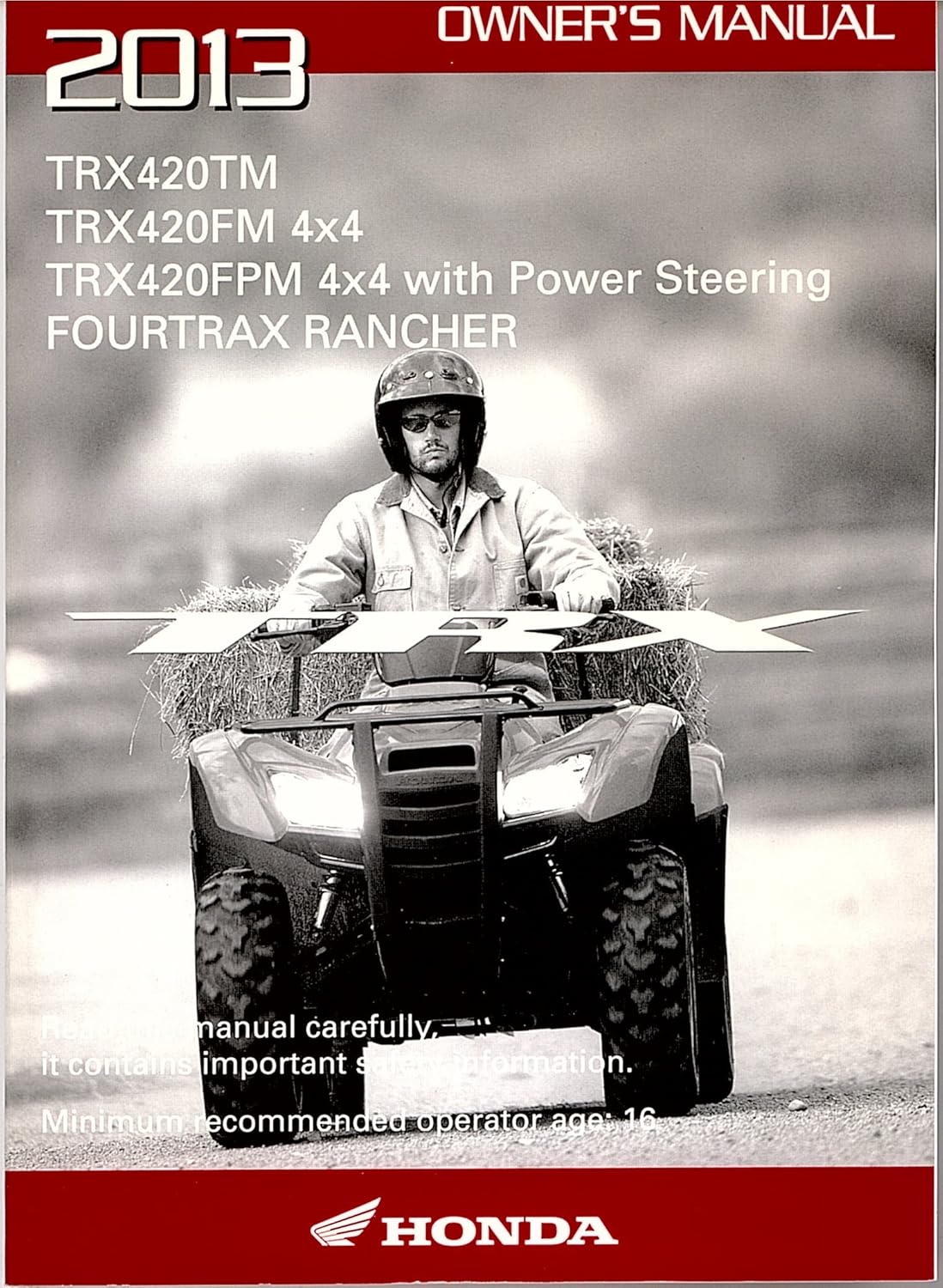 Amazon.com: Genuine Honda ATV Owners Manual 2013 TRX420 TRX420TM TRX420FM  TRX420FPM Rancher: Automotive