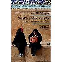 Negro sobre negro: Irán, cuadernos de viaje (Nan-Shan nº 52) (Spanish Edition) book cover