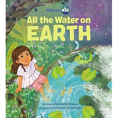 All the Water on Earth (CitizenKid, 29): Strauss, Rochelle