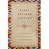 First Nations Version: An Indigenous Translation of the New Testament