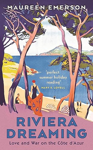 Download Riviera Dreaming: Love and War on the Côte Dazur PDF