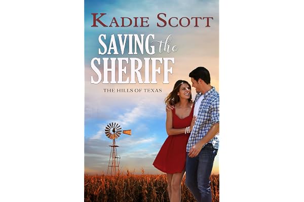 Saving the Sheriff (The Hills of Texas Book 1)