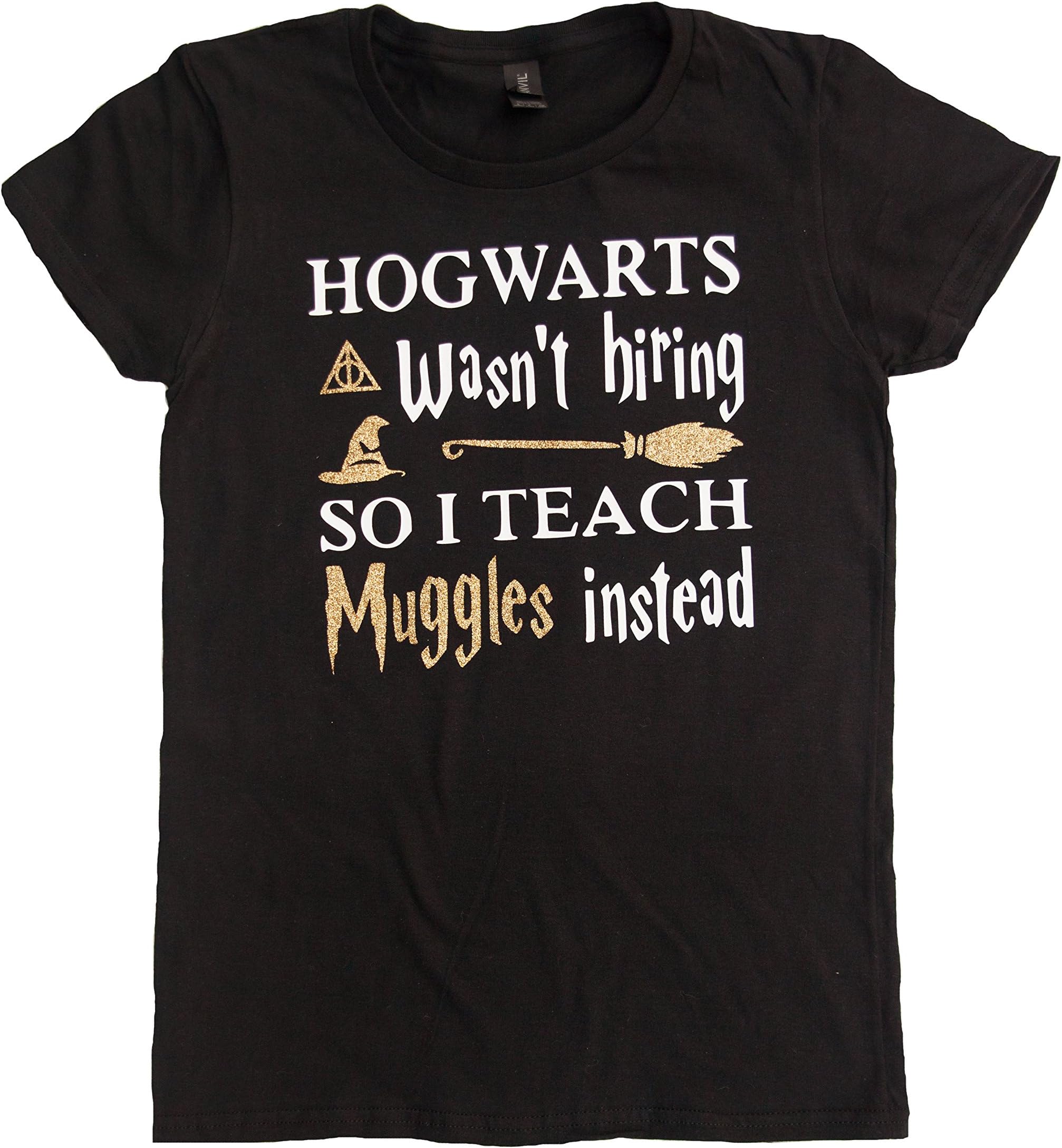 Hogwarts Wasn't Hiring Harry Potter Woman's T-shirt Teacher Gift