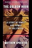 The Golden Hour: A Story of Family and Power in