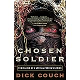 Chosen Soldier: The Making of a Special Forces Warrior