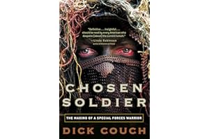 Chosen Soldier: The Making of a Special Forces Warrior