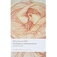 On Liberty, Utilitarianism and Other Essays (Oxford World's Classics)