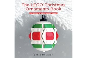 The LEGO Christmas Ornaments Book: 15 Designs to Spread Holiday Cheer