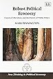 Robust Political Economy: Classical Liberalism and the Future of Public Policy (New Thinking in Political Economy Series)