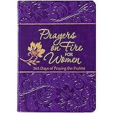 Prayers on Fire for Women: 365 Days of Praying the Psalms – Immerse yourself in the book of Psalms and spark a deeper relationship with God (The Passion Translation Devotionals)