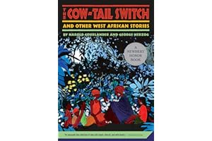 The Cow-Tail Switch: And Other West African Stories (Newbery Honor Book)