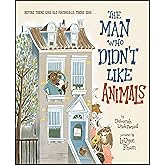 The Man Who Didn't Like Animals: A Giggle-Inducing Readaloud - the Backstory of Old MacDonald Before His Farm