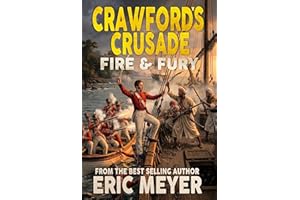 Fire & Fury (Crawford's Crusade Book 1)