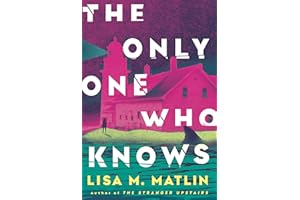 The Only One Who Knows: A Novel