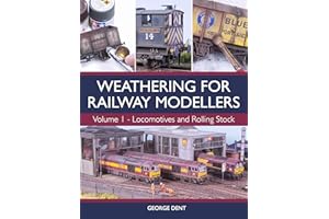 Weathering for Railway Modellers: Locomotives and Rolling Stock (Volume 1)