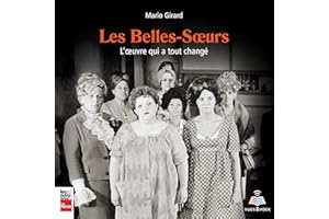 Les Belles-Soeurs: l'oeuvre qui a tout changé