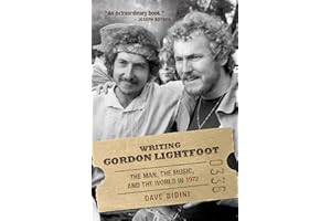 Writing Gordon Lightfoot: The Man, the Music, and the World in 1972