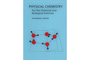 Physical Chemistry for the Chemical and Biological Sciences